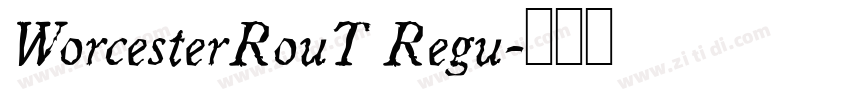 WorcesterRouT Regu字体转换